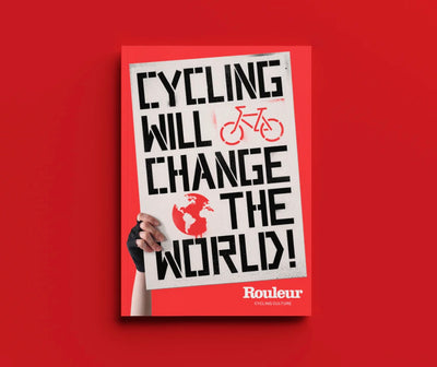CYCLING WILL CHANGE THE WORLD